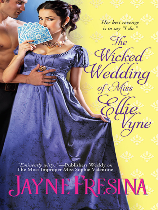 Title details for The Wicked Wedding of Miss Ellie Vyne by Jayne Fresina - Available